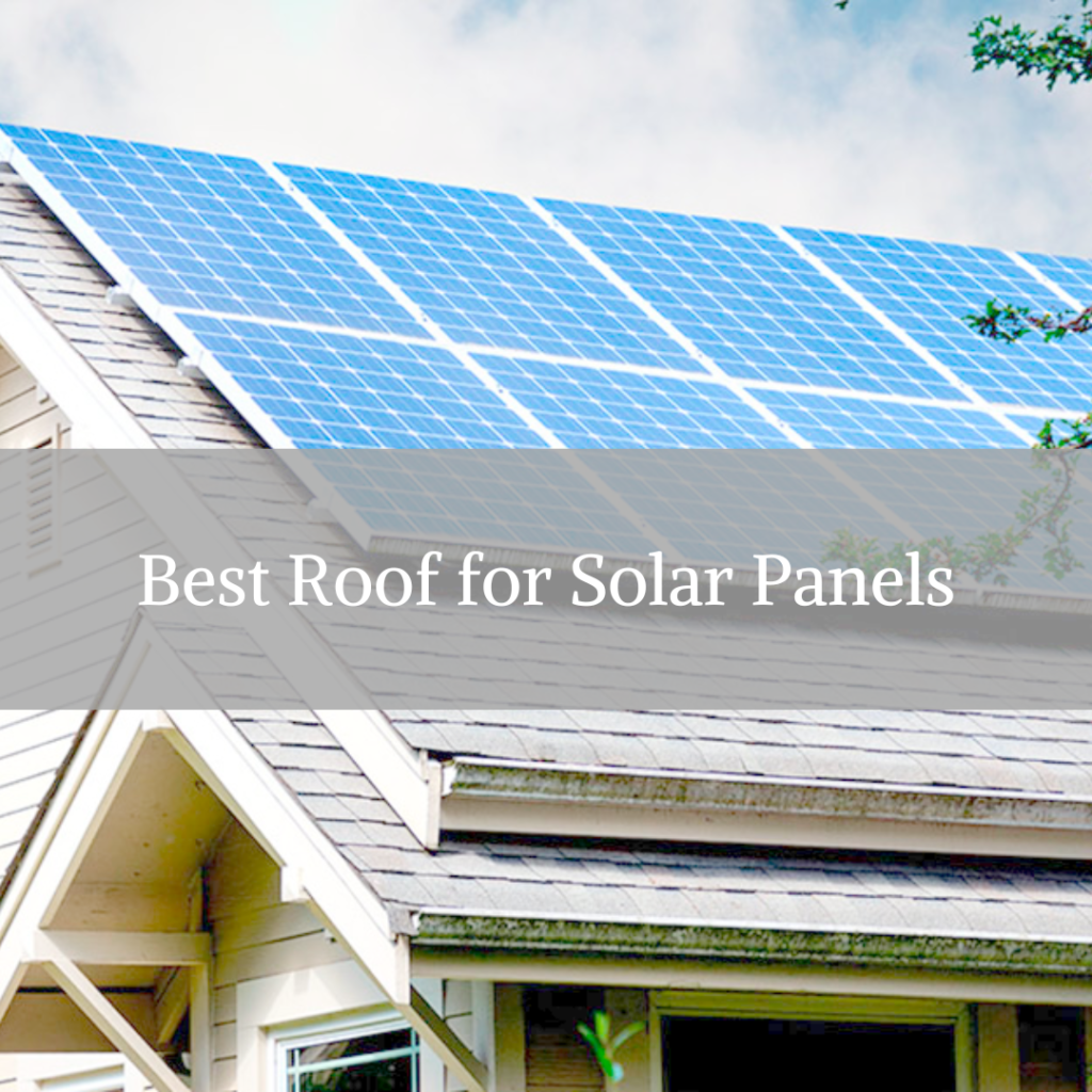 Best Roof for Solar Panels
