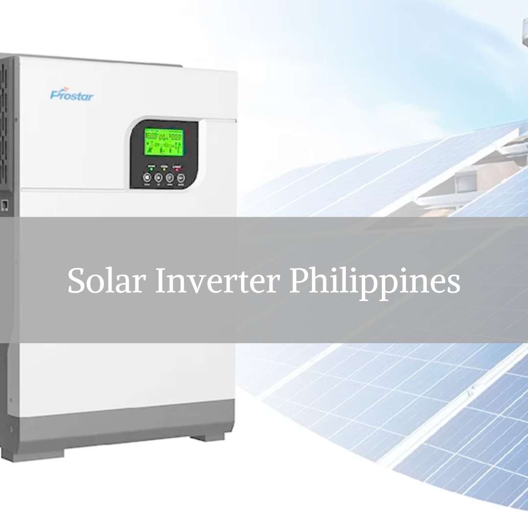 Best Solar Inverter Brands and Prices in the Philippines