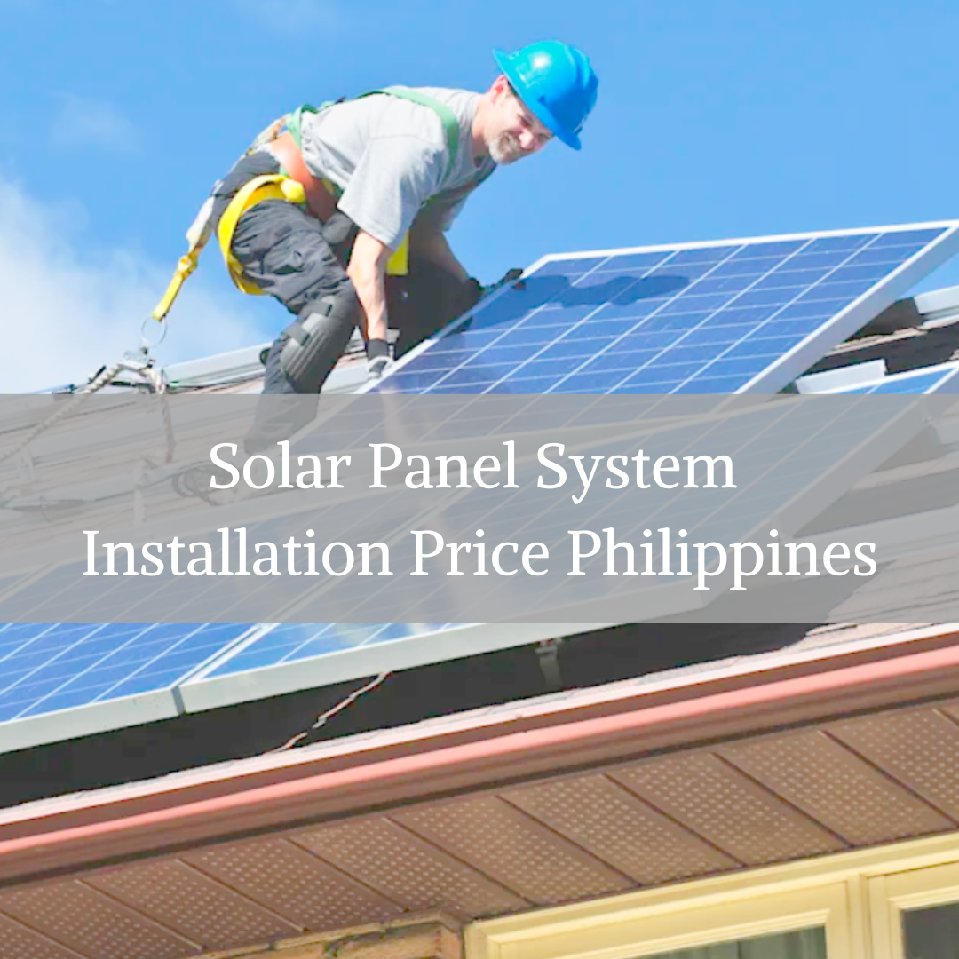 Solar Panel Installation Philippines for 3kw, 5kw, 10kw