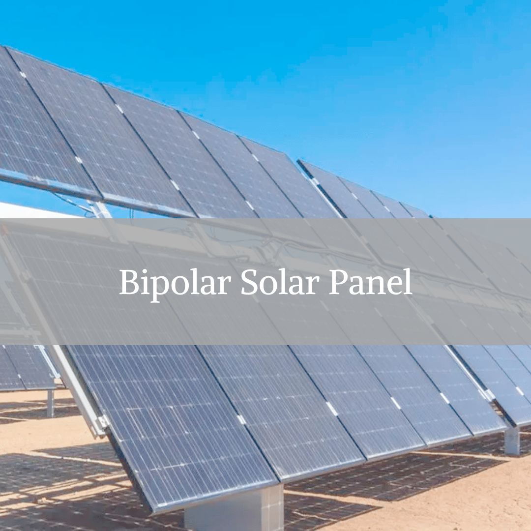 What Is the Purpose of a Bifacial Solar Panel?