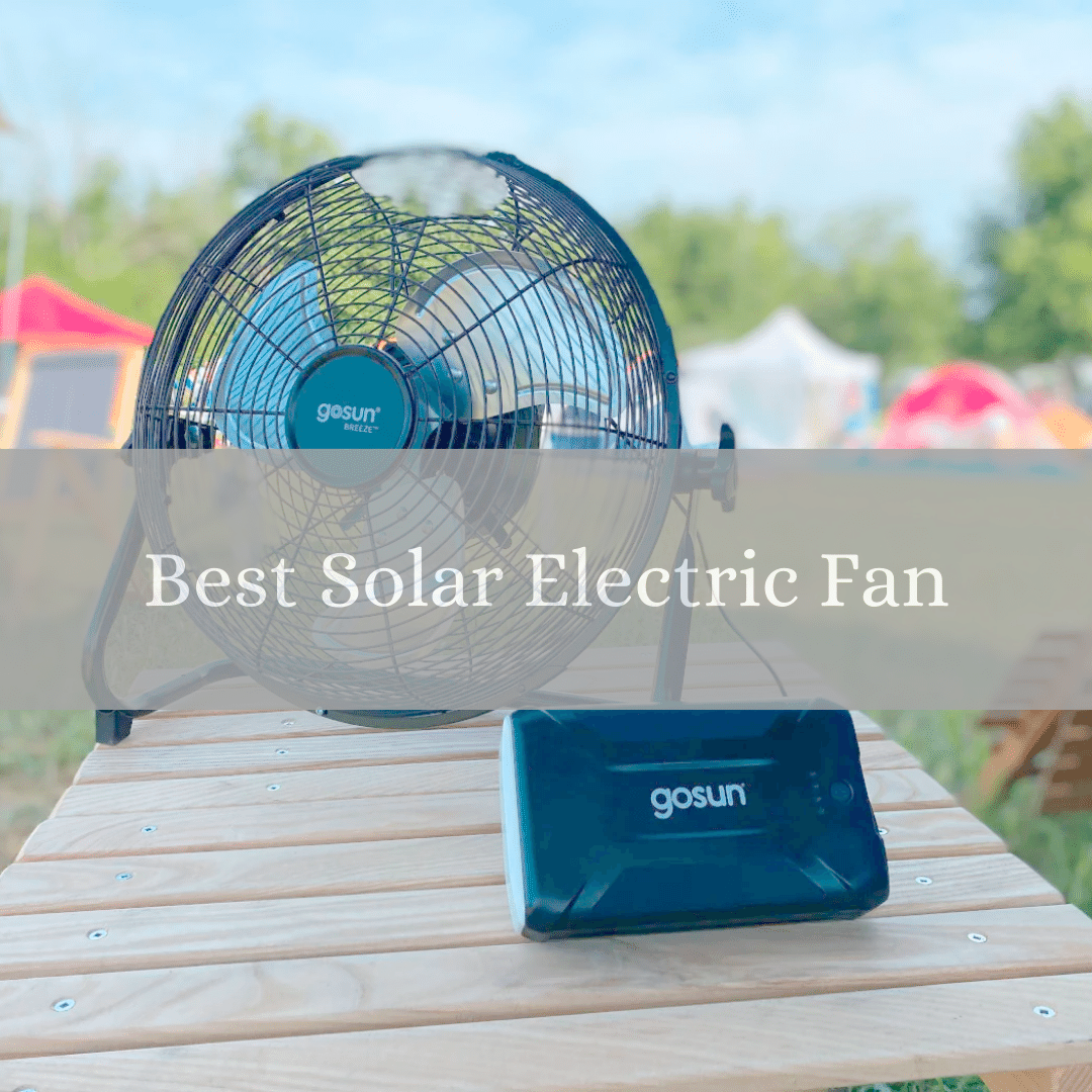 Best Solar Electric Fan