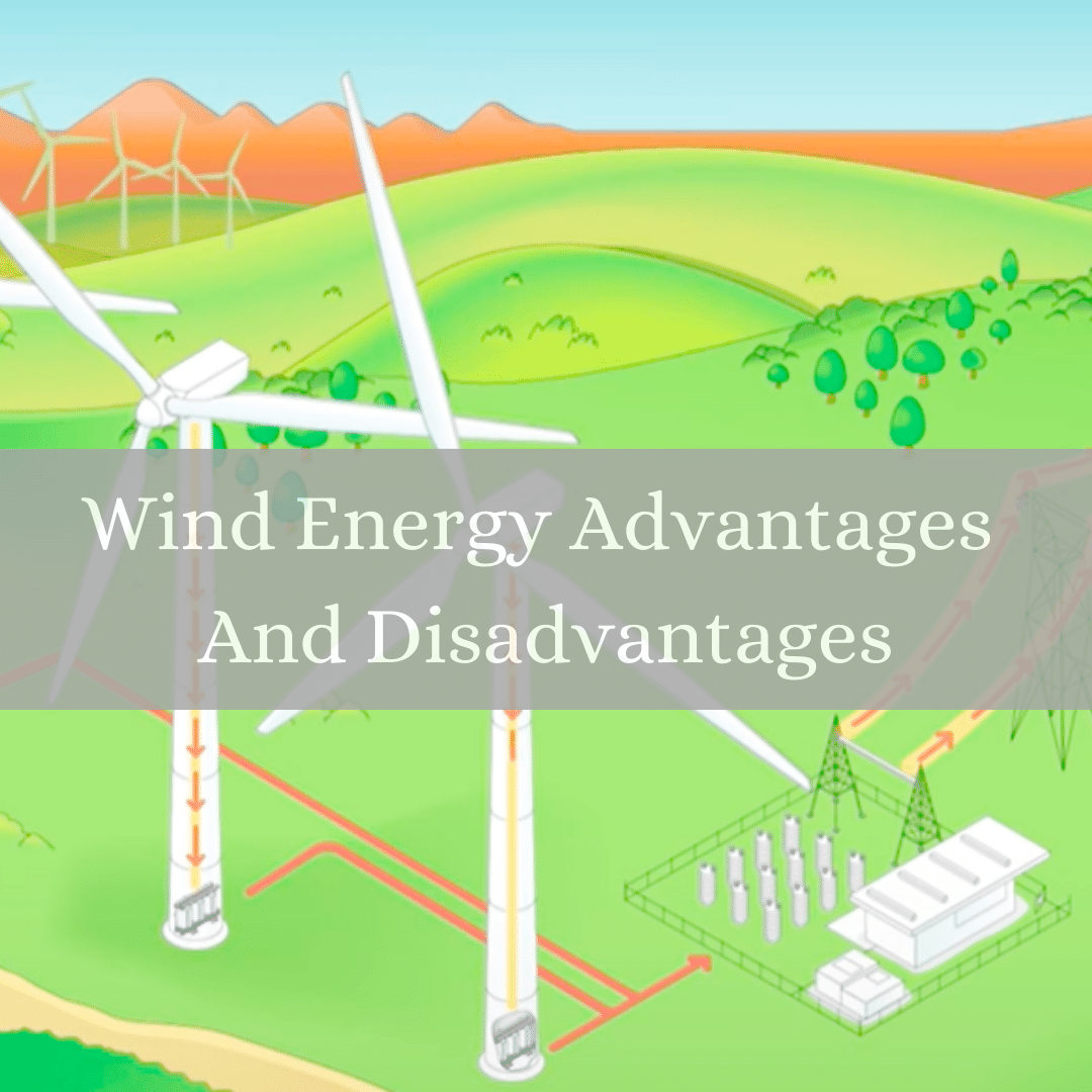 Wind Energy Advantages and Disadvantages