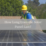 How Long Does the Solar Panel Last